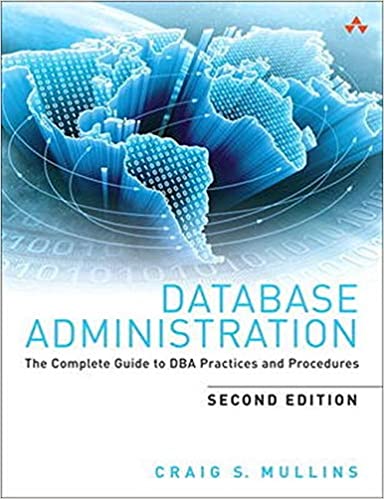 cover image of Database Administration The Complete Guide to DBA Practices and Procedures