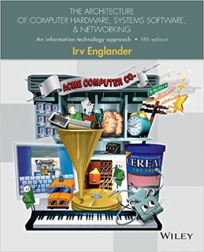 cover image of The Architecture of Computer Hardware, Systems Software, and Networking: An Information Technology Approach