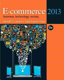 cover image of E-commerce 2013: Business, Technology, Society 