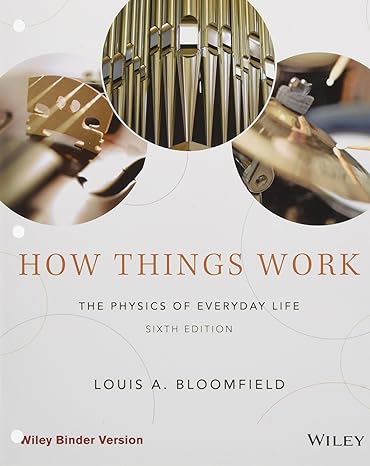 cover image of How Things Work: The Physics of Everyday Life