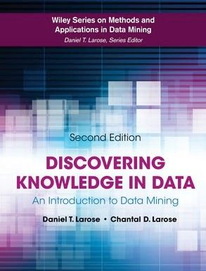 cover image of Discovering Knowledge in Data: An Introduction to Data Mining (Wiley Series on Methods and Applications in Data Mining)