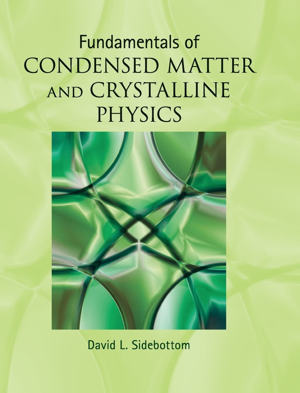 cover image of Fundamentals of Condensed Matter and Crystalline Physics: An Introduction for Students of Physics and Materials Science