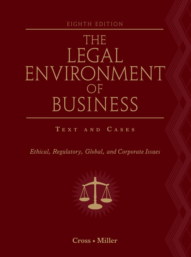 cover image of The Legal Environment of Business: Text and Cases: Ethical, Regulatory, Global, and Corporate Issues