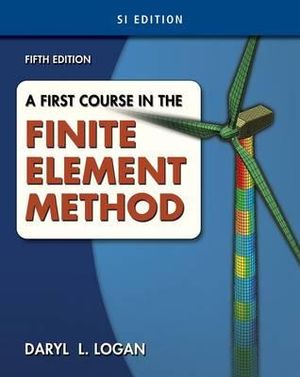 cover image of A First Course in the Finite Element Method Si