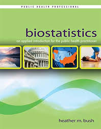 cover image of Biostatistics: An Applied Introduction for the Public Health Practitioner