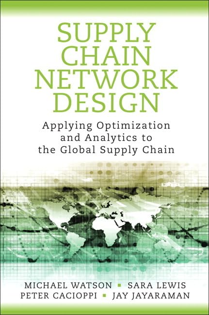 cover image of Supply Chain Network Design: Applying Optimization and Analytics to the Global Supply Chain
