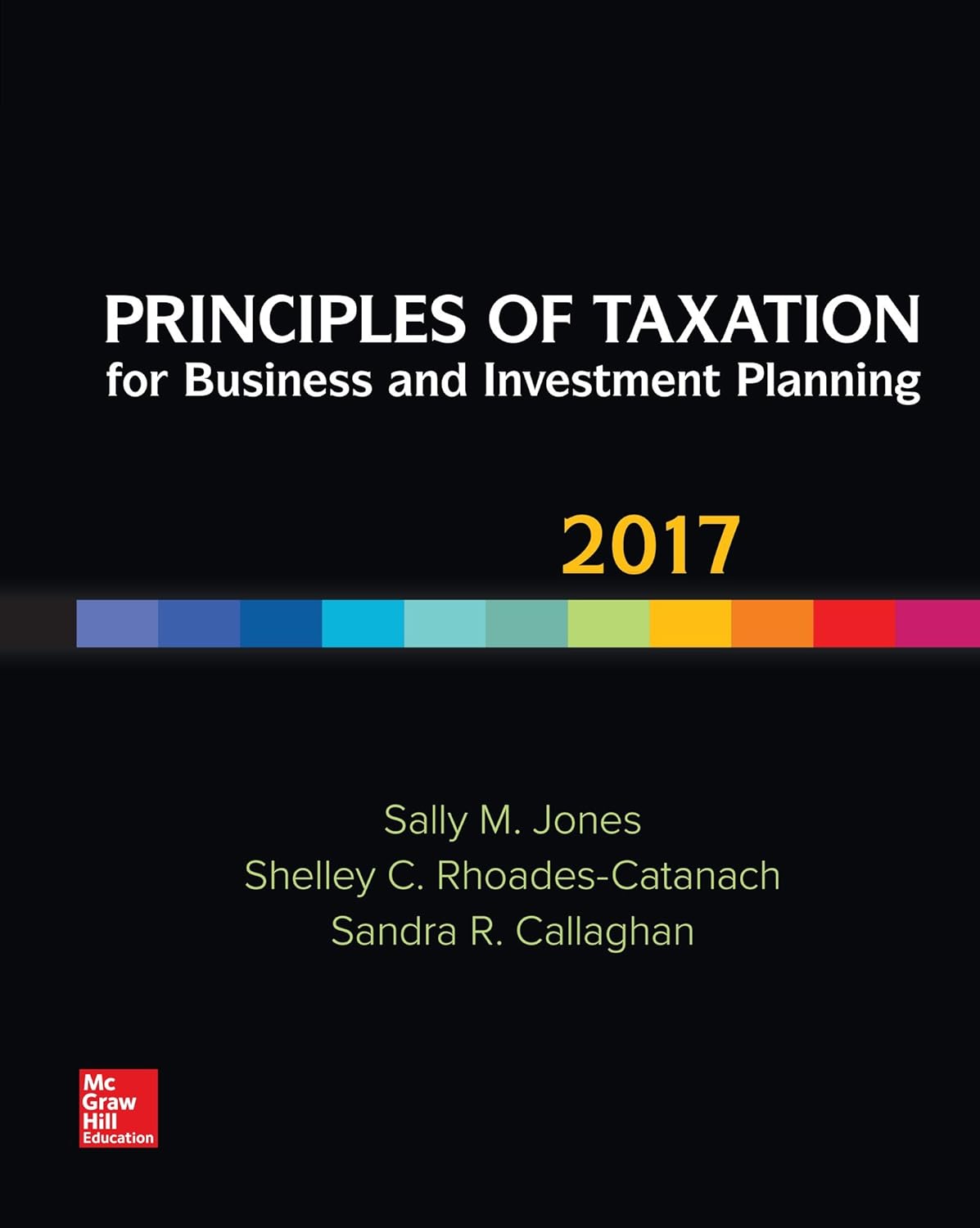 cover image of Principles of Taxation for Business and Investment Planning 2017