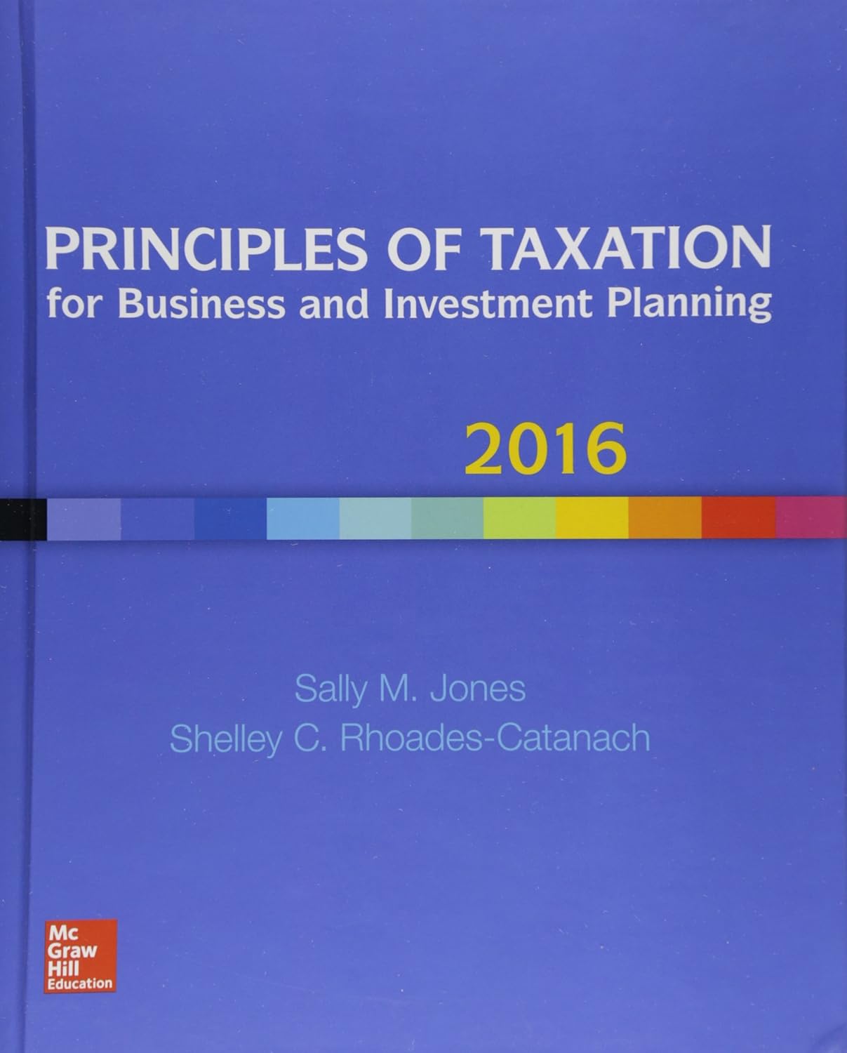 cover image of Principles of Taxation for Business and Investment Planning, 2016