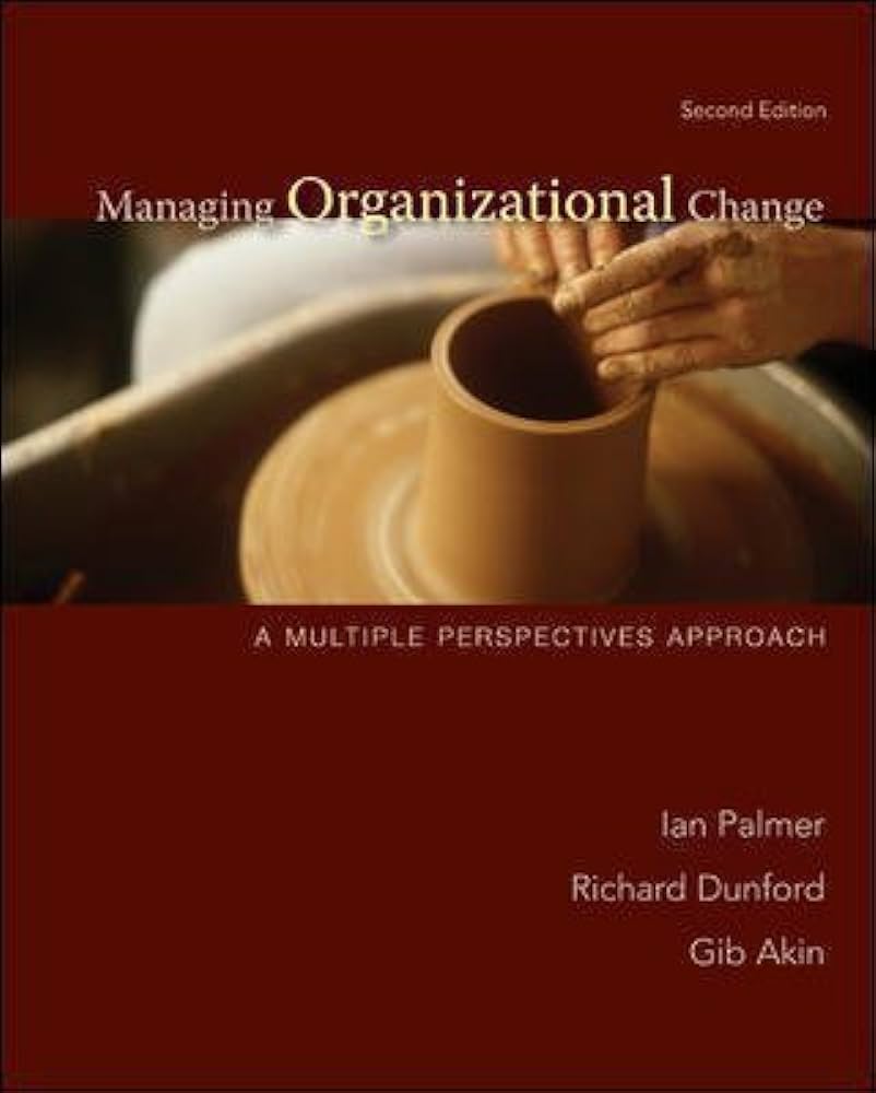 cover image of Managing Organizational Change: A Multiple Perspectives Approach