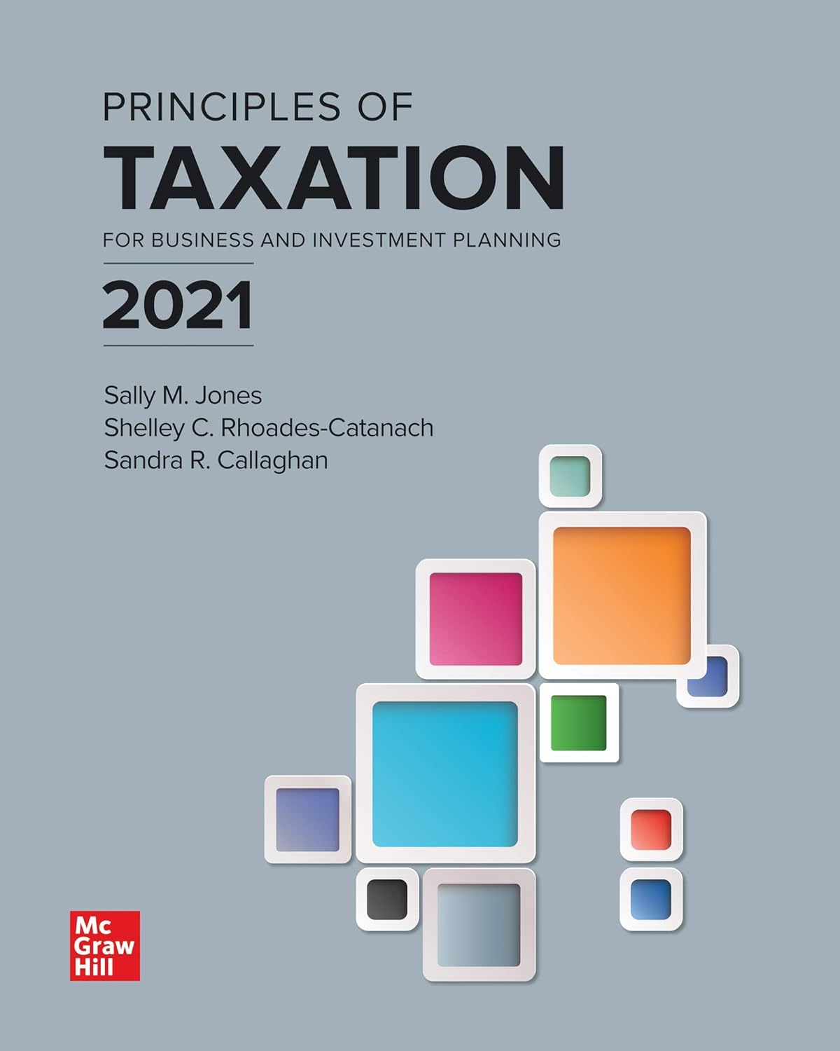cover image of Principles of Taxation for Business and Investment Planning 2021