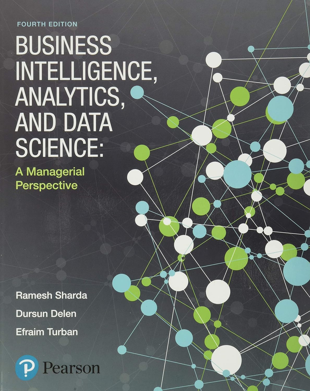 cover image of Business Intelligence, Analytics, and Data Science: A Managerial Perspective
