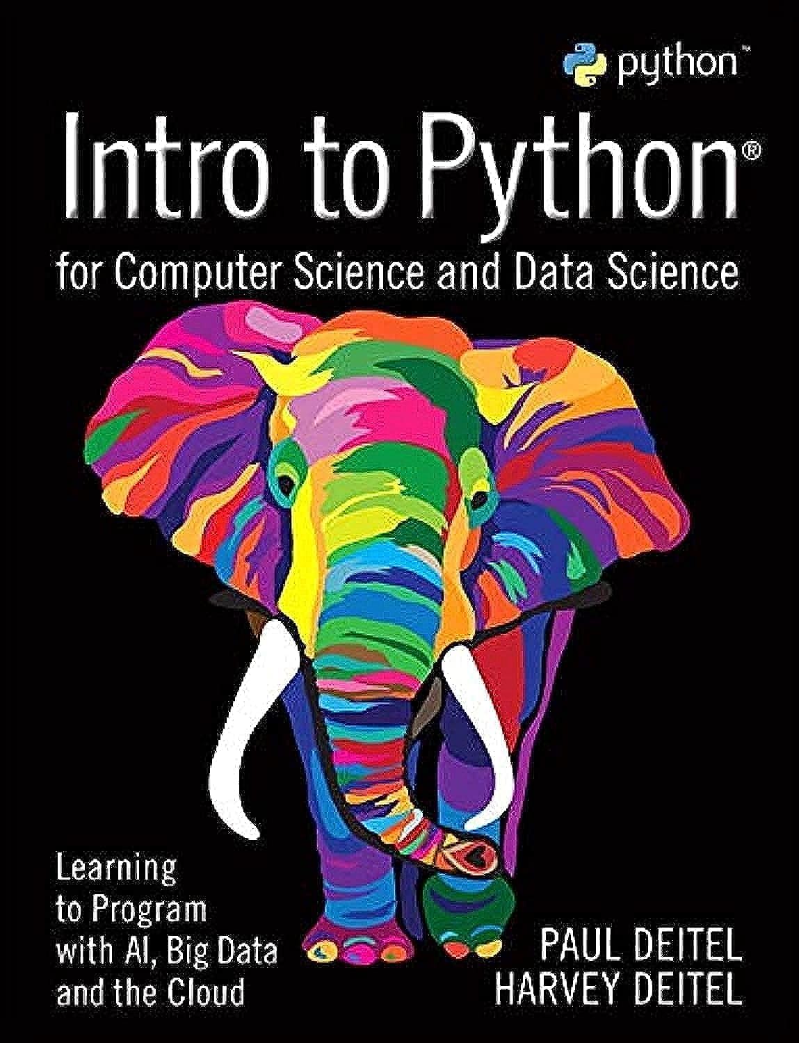 cover image of Intro to Python for Computer Science and Data Science: Learning to Program with AI, Big Data and The Cloud