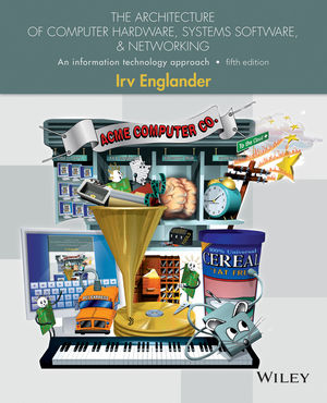 cover image of The Architecture of Computer Hardware, Systems Software, & Networking: An Information Technology Approach